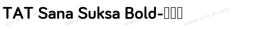 TAT Sana Suksa Bold字体转换